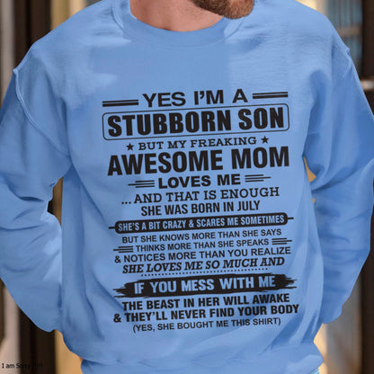 Yes I’m A Stubborn Son T-Shirt – Birthday Gift From July Mom / Woman - LUNA07 (SKU10-145-07)