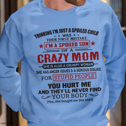 Spoiled Son of a Crazy Mom Shirt – Birthday Gift from Mom / Woman - LUNA00 (SKU10-174-00)
