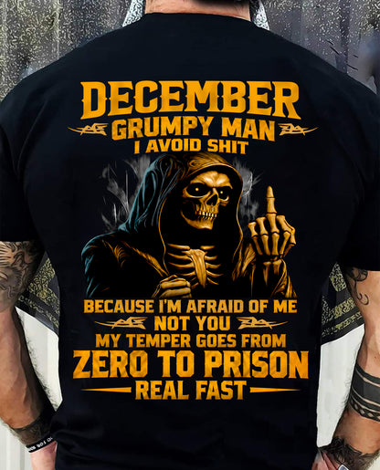 DECEMBER - GRUMPY MAN — I AVOID SHIT BECAUSE I'M AFRAID OF MY TEMPER - SHIRT FOR MEN - LUNA12 (SKU2609-368-12)