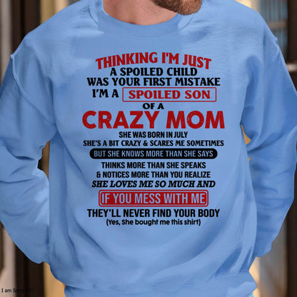 I Am Spoiled Son Of A Crazy Mom - Gift for Son From Mom - LUNA07 (SKUT-MS0608-07)