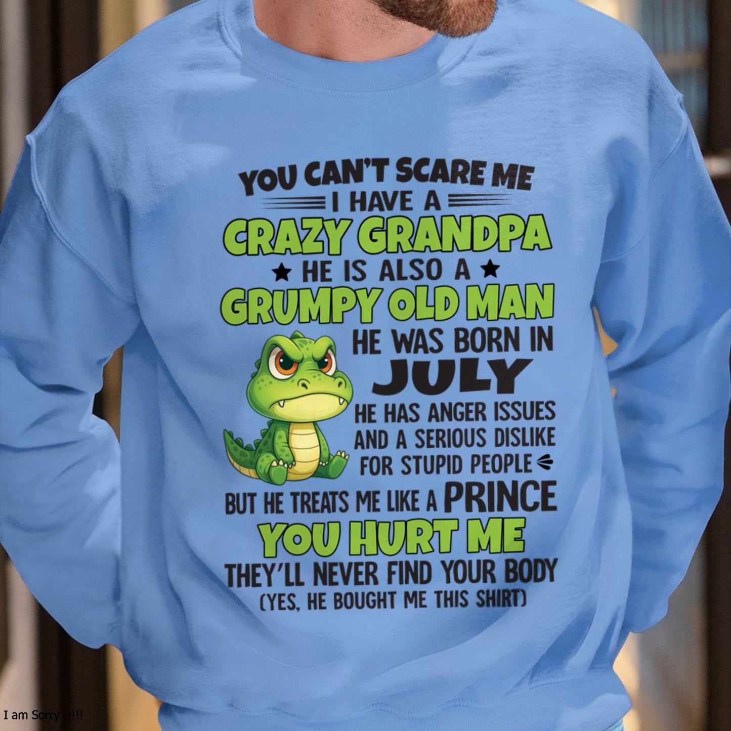 Gift for Grandson LUNA07 - You Can’t Scare Me I Have A Crazy Grandpa T-Shirt - Birthday Gift From July Grandpa / Man - (SKU09-121-07)