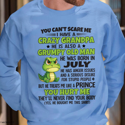 Gift for Grandson LUNA07 - You Can’t Scare Me I Have A Crazy Grandpa T-Shirt - Birthday Gift From July Grandpa / Man - (SKU09-121-07)