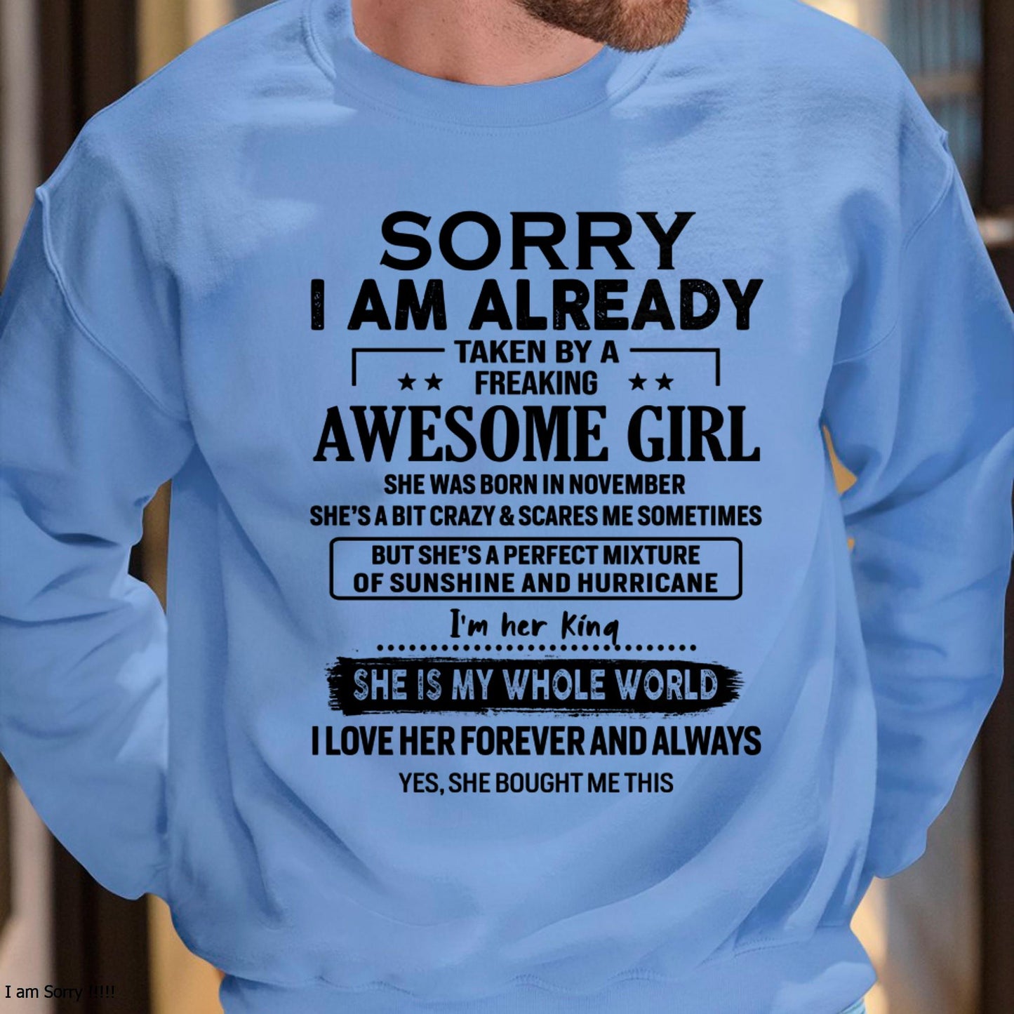 November - Sorry I Am Already Taken By A Freaking Awesome Girl - Gift For Husband From Wife - LUNA11 (SKU-TSRGIRL-11)
