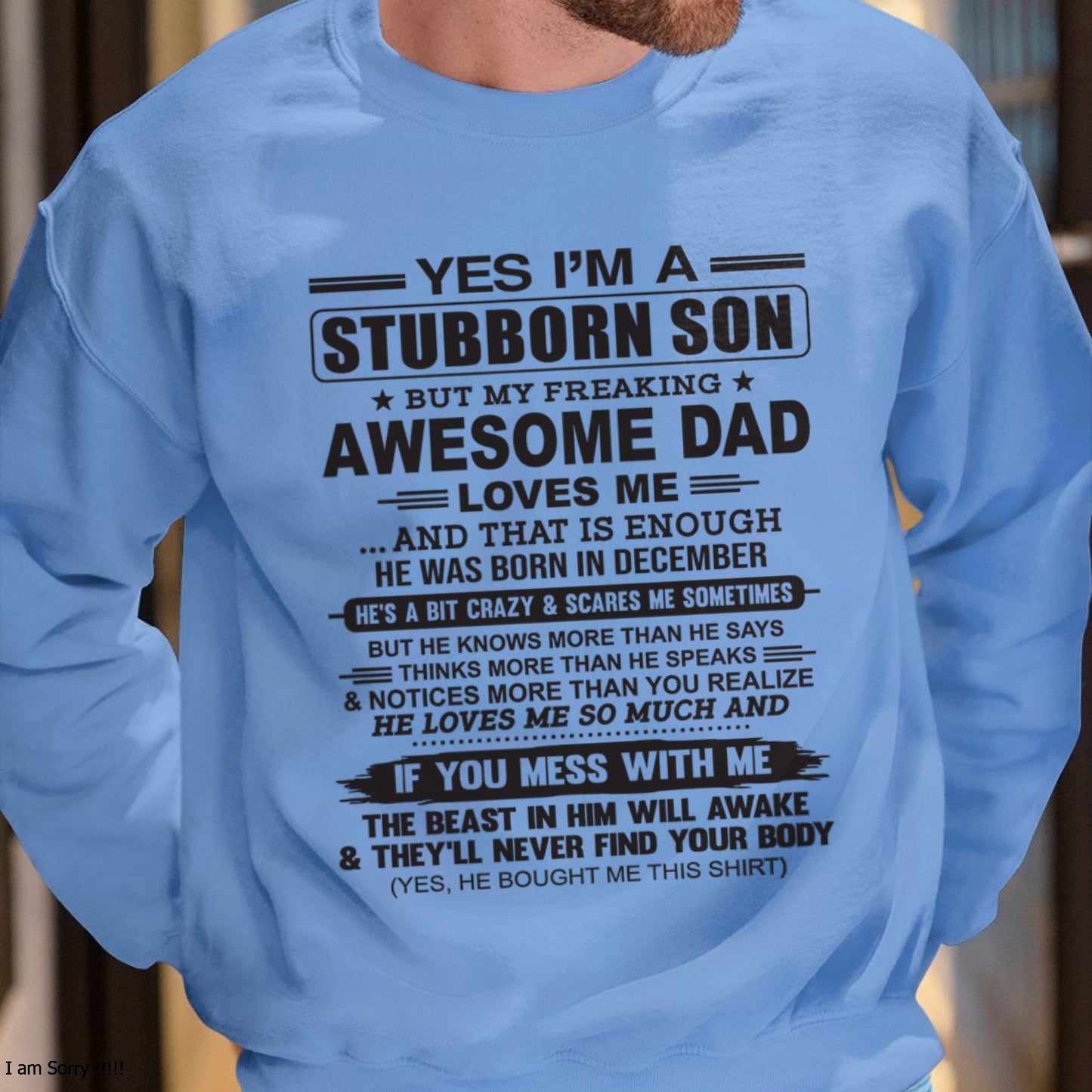 Yes I’m A Stubborn Son T-Shirt – Birthday Gift From December Dad / Man - LUNA12 (SKU10-142-12)