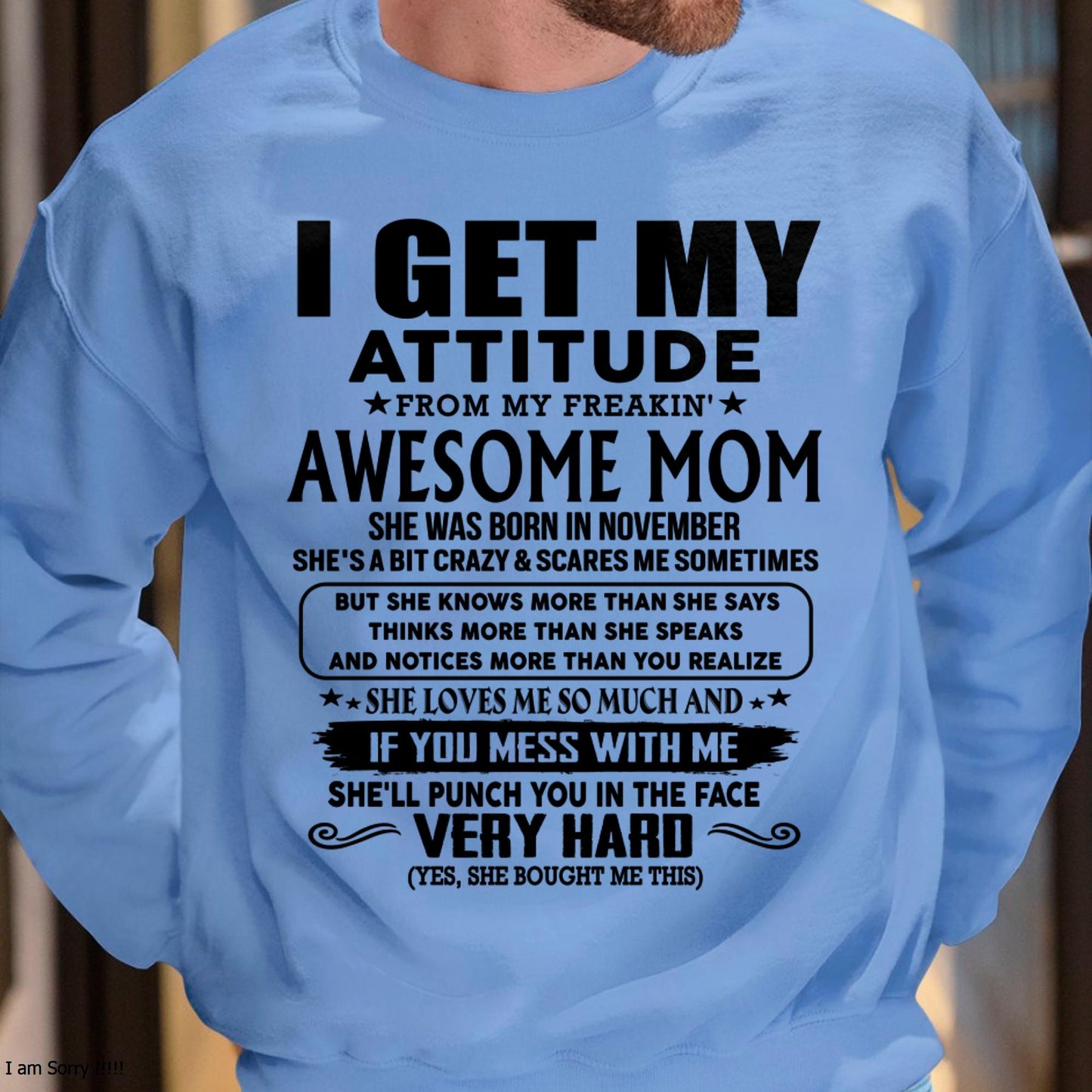 November - Thanks Mom - I GET MY ATTITUDE FROM MY FREAKIN' AWESOME MOM - Gift for Son and Daughter From Mom - LUNA11 (SKU-TMD-CU-11)
