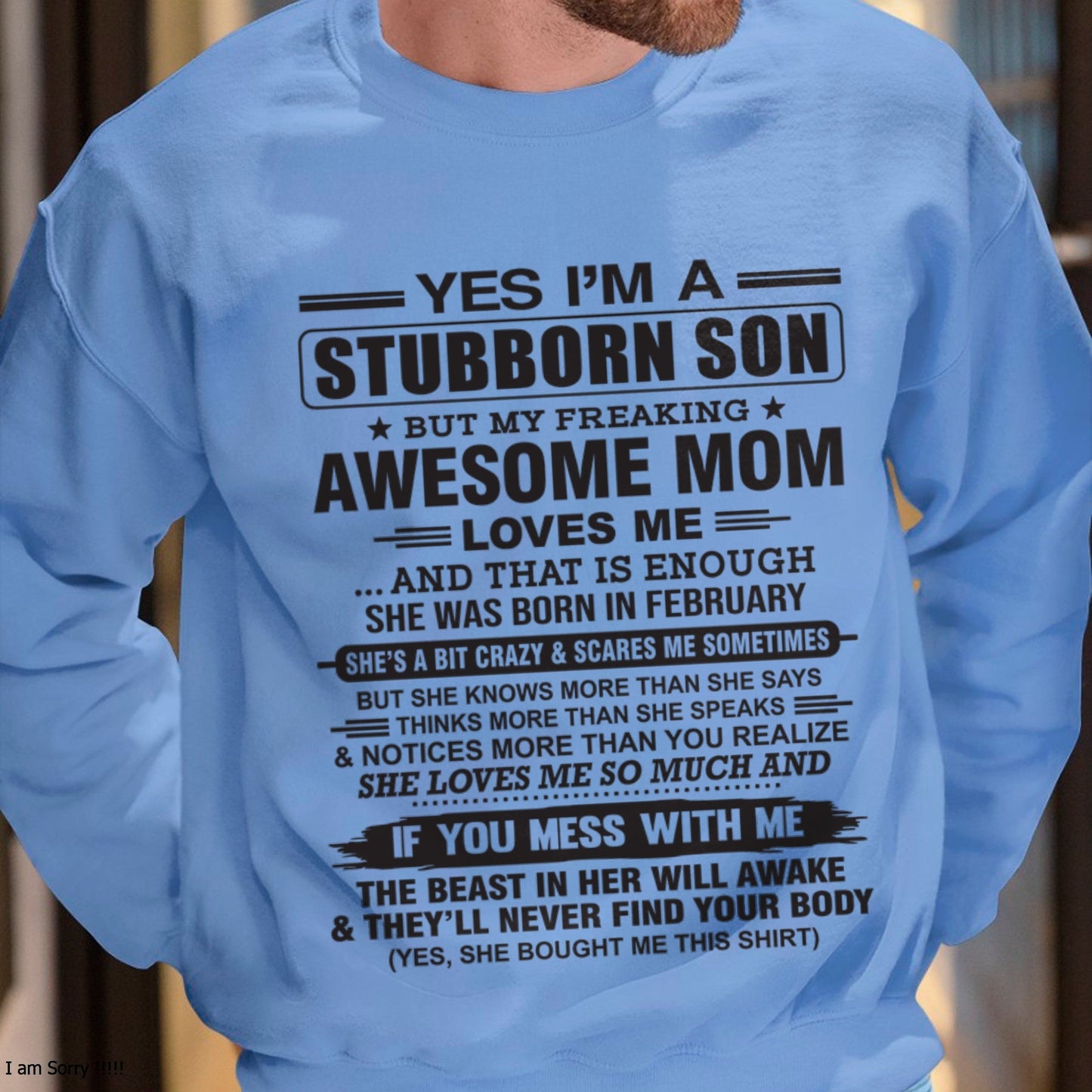 Yes I’m A Stubborn Son T-Shirt – Birthday Gift From February Mom / Woman - LUNA02 (SKU10-145-02)