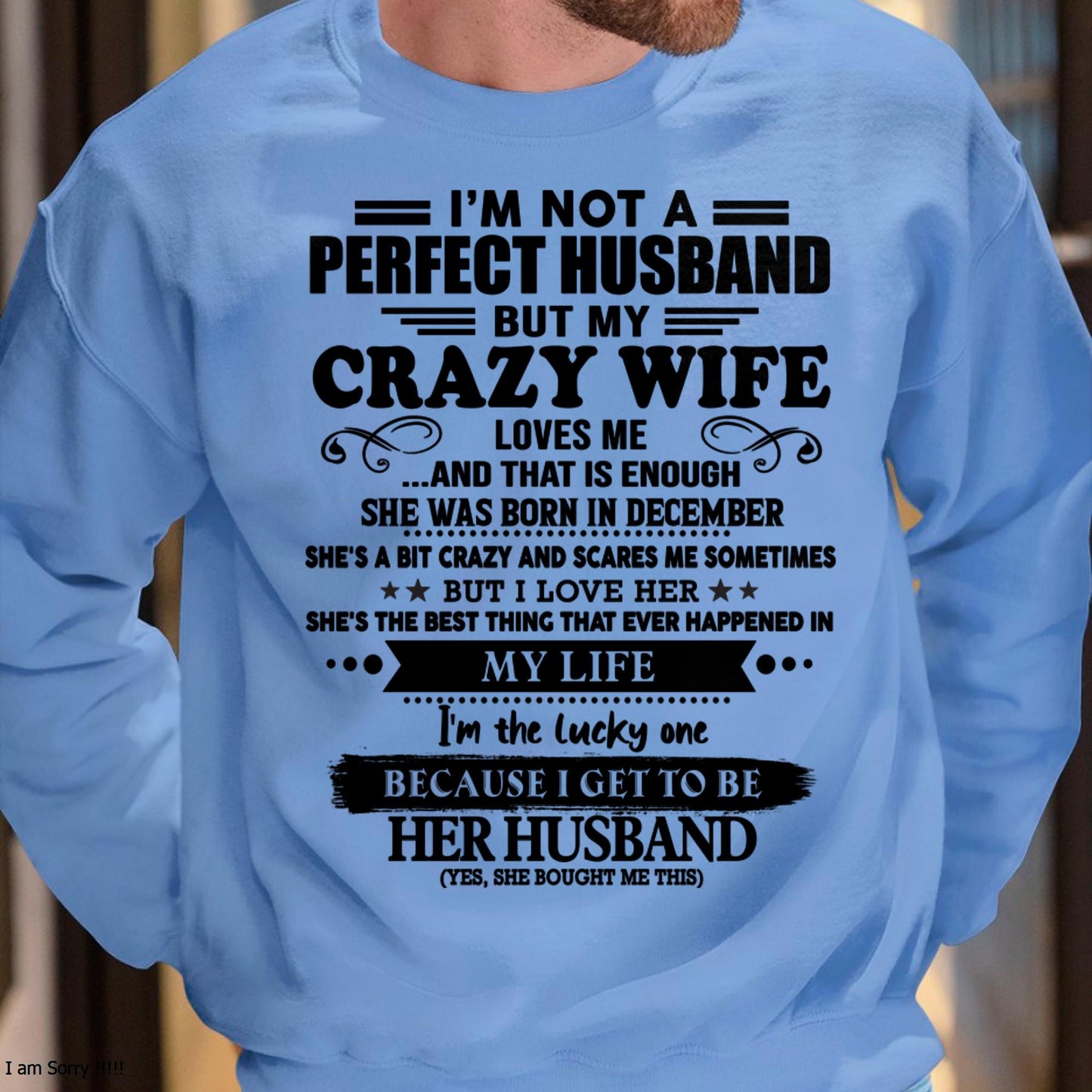 December - I Am Not A Perfect Husband But My Crazy Wife Love Me And That Is Enough - Gift For Husband From Wife - LUNA12 (SKU-QHUSBAND-12)