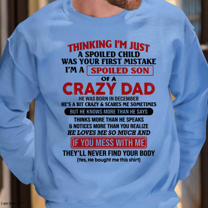 December - I Am Spoiled Son Of A Crazy Dad - Gift for Son From Dad - LUNA12 (SKU-TDS-SPOILED-12)