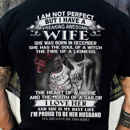 December - I Am Not Perfect But I Have A Freaking Awesome Wife - Gift For Husband From Wife - LUNA12 (SKU06-31-12)