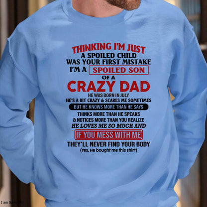 July - I Am Spoiled Son Of A Crazy Dad - Gift for Son From Dad - LUNA07 (SKU-TDS-SPOILED-07)