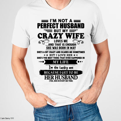 May - I Am Not A Perfect Husband But My Crazy Wife Love Me And That Is Enough - Gift For Husband From Wife - LUNA05 (SKU-QHUSBAND-05)