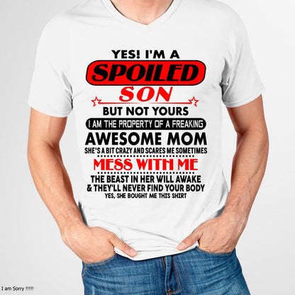 I am Spoiled Son - Gift For Son From Mom - LUNA00 - (SKU-T1206MS-00)