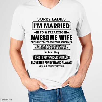 Sorry Ladies I Am Married To A Freaking Awesome Wife - Gift For Husband From Wife - LUNA00 (SKU-TWIFE-00)
