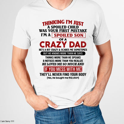 I Am Spoiled Son Of A Crazy Dad - Gift for Son From Dad - LUNA00 (SKU-TDS-SPOILED-00)