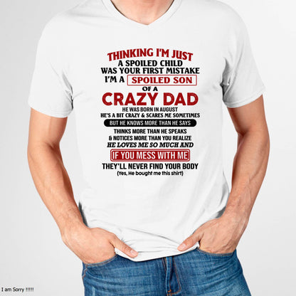 August - I Am Spoiled Son Of A Crazy Dad - Gift for Son From Dad - LUNA08 (SKU-TDS-SPOILED-08)