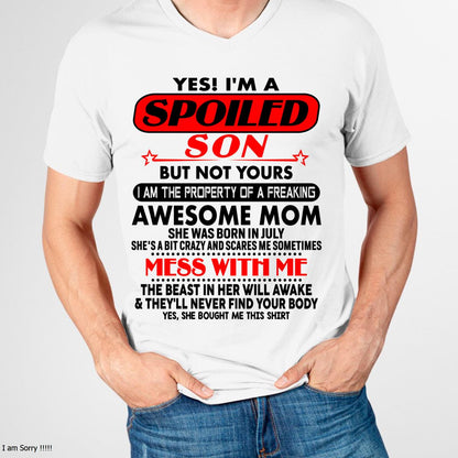 July - I am Spoiled Son - Gift For Son From Mom - LUNA07 - (SKU-T1206MS-07)