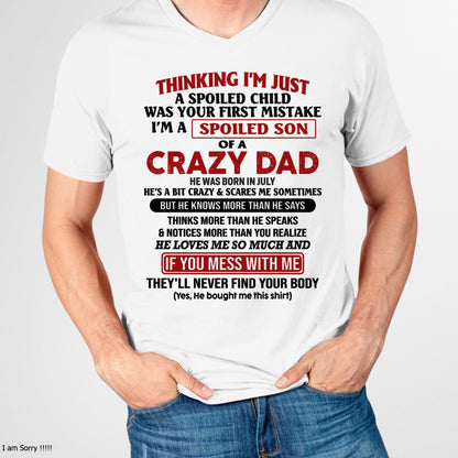 July - I Am Spoiled Son Of A Crazy Dad - Gift for Son From Dad - LUNA07 (SKU-TDS-SPOILED-07)