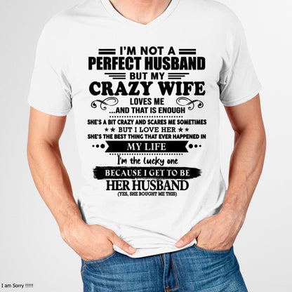I Am Not A Perfect Husband But My Crazy Wife Love Me And That Is Enough - Gift For Husband From Wife - LUNA00 (SKU-QHUSBAND-00)