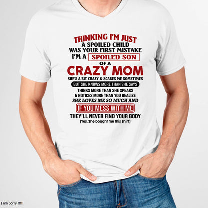 I Am Spoiled Son Of A Crazy Mom - Gift for Son From Mom - LUNA00 (SKUT-MS0608-00)