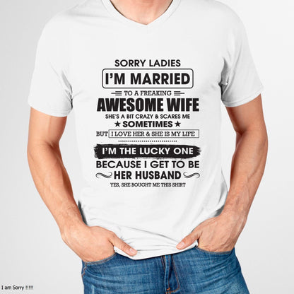 Sorry Ladies I'm Married To A Freaking Awesome Wife - Gift For Husband From Wife - LUNA00 (SKU06-45-00)
