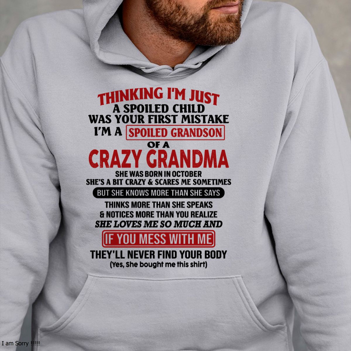 OCTOBER - I'M A SPOILED GRANDSON OF A CRAZY GRANDMA - From Grandma - NINA10 (SKU-GMS1-NTT10)