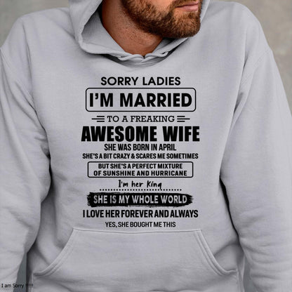 April - Sorry Ladies I Am Married To A Freaking Awesome Wife - Gift For Husband From Wife - LUNA04 (SKU-TWIFE-04)