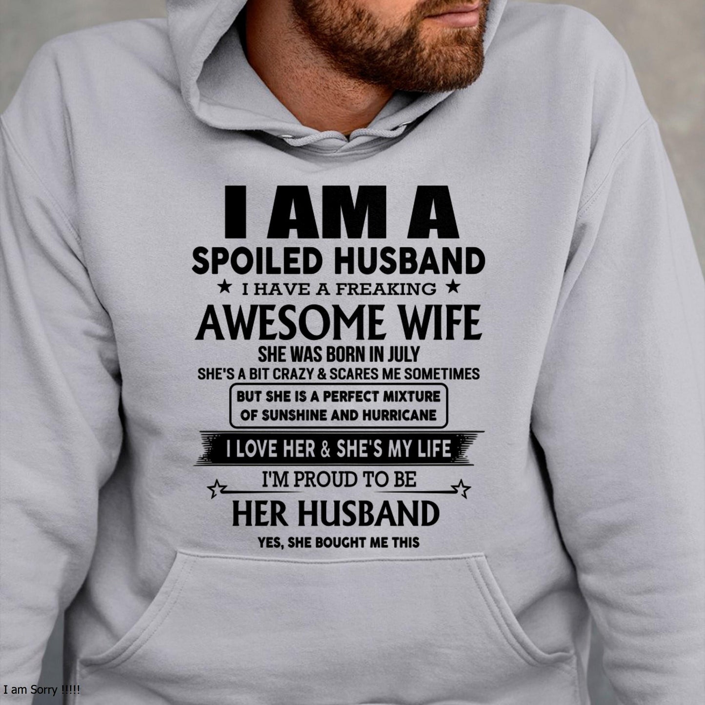 July - I Am A Spoiled Husband I Have A Freaking Awesome Wife - Gift For Husband From Wife - LUNA07 (SKU-HUS-TS-07)