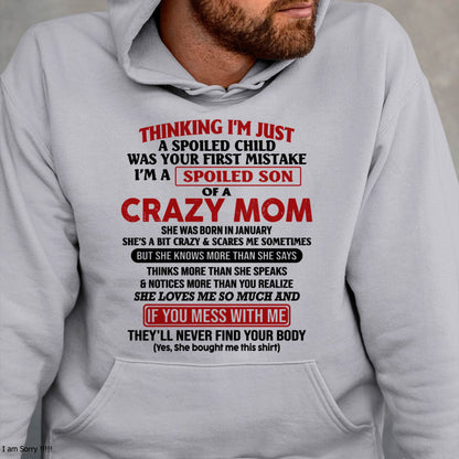 January - I Am Spoiled Son Of A Crazy Mom - Gift for Son From Mom - LUNA01 (SKUT-MS0608-01)