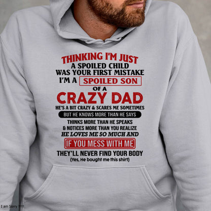 I Am Spoiled Son Of A Crazy Dad - Gift for Son From Dad - LUNA00 (SKU-TDS-SPOILED-00)