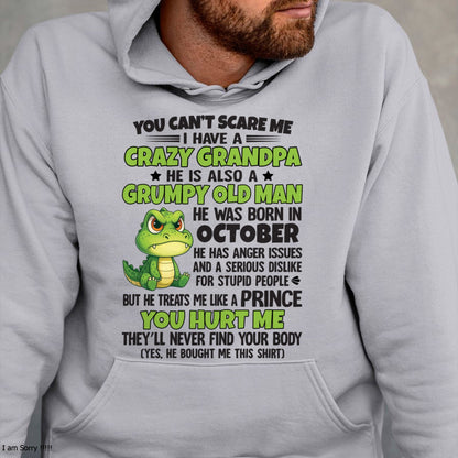 Gift for Grandson LUNA10 - You Can’t Scare Me I Have A Crazy Grandpa T-Shirt - Birthday Gift From October Grandpa / Man - (SKU09-121-10)