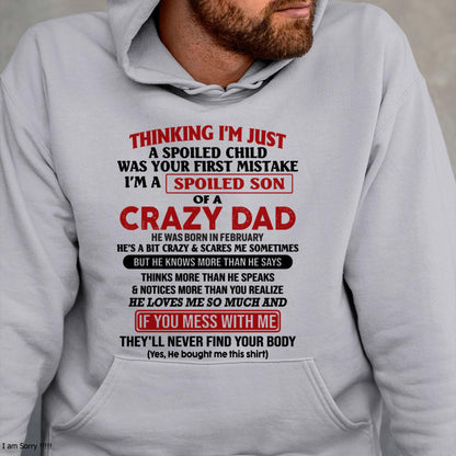 I Am Spoiled Son Of A Crazy Dad - Gift for Son From Dad - LUNA02 (SKU-TDS-SPOILED-02)