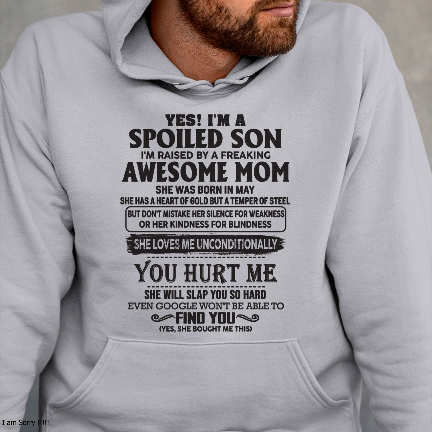 MAY – Yes, I’m a Spoiled Son, Raised by a Freaking Awesome Mom – FROM MOM TO SON – LUNA05 (SKU26T-01-65-05)