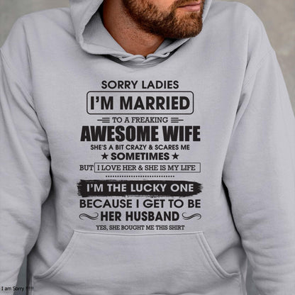 Sorry Ladies I'm Married To A Freaking Awesome Wife - Gift For Husband From Wife - LUNA00 (SKU06-45-00)