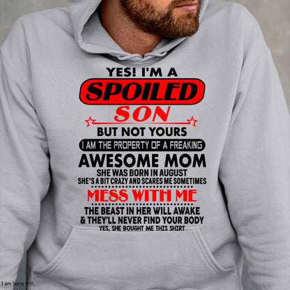August - I am Spoiled Son - Gift For Son From Mom - LUNA08 - (SKU-T1206MS-08)