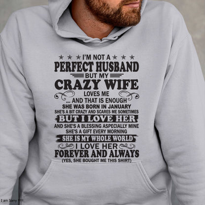 I'm Not A Pefect Husband But My Crazy Wife Loves Me T-Shirt – Birthday Gift From January Wife / Woman - LUNA01 (SKU12-243-01)
