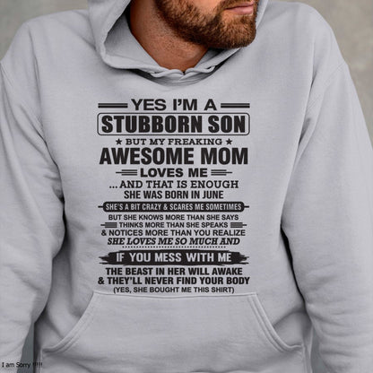 Yes I’m A Stubborn Son T-Shirt – Birthday Gift From June Mom / Woman - LUNA06 (SKU10-145-06)