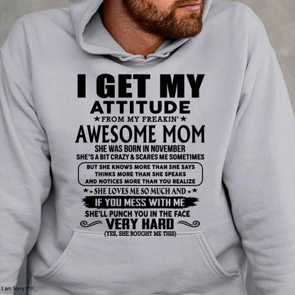 November - Thanks Mom - I GET MY ATTITUDE FROM MY FREAKIN' AWESOME MOM - Gift for Son and Daughter From Mom - LUNA11 (SKU-TMD-CU-11)