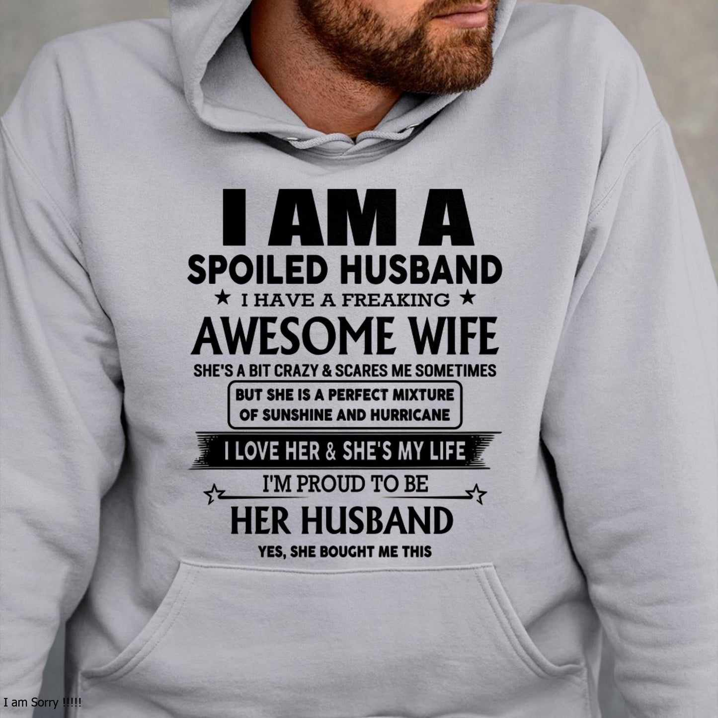 I Am A Spoiled Husband I Have A Freaking Awesome Wife - Gift For Husband From Wife - LUNA00 (SKU-HUS-TS-00)