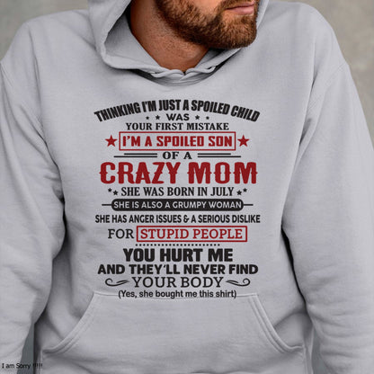 Spoiled Son of a Crazy July Mom Shirt – Birthday Gift from Mom / Woman - LUNA07 (SKU10-174-07)