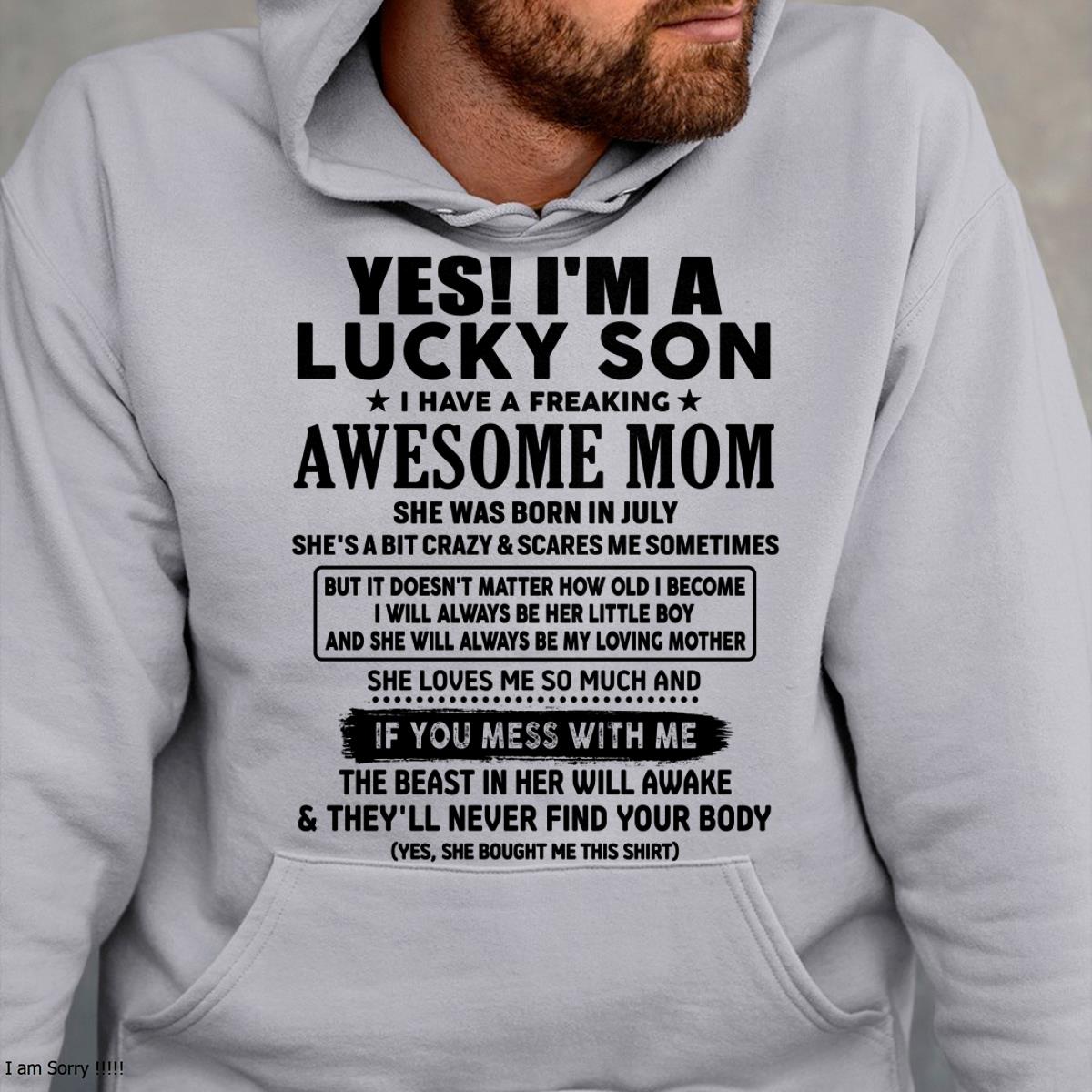 July - I am Lucky Son - Gift For Son From Mom - LUNA07 - (SKU-T1206LMS-07)