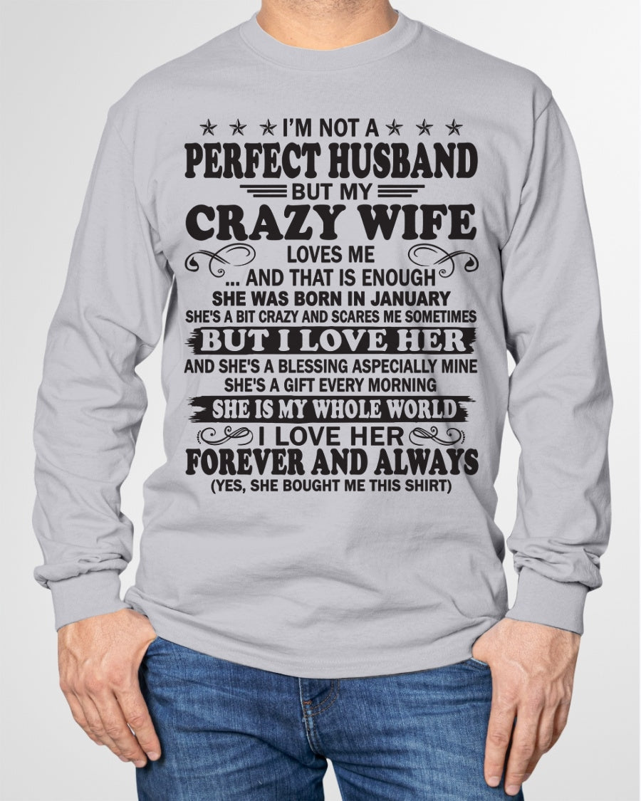 I'm Not A Pefect Husband But My Crazy Wife Loves Me T-Shirt – Birthday Gift From January Wife / Woman - LUNA01 (SKU12-243-01)