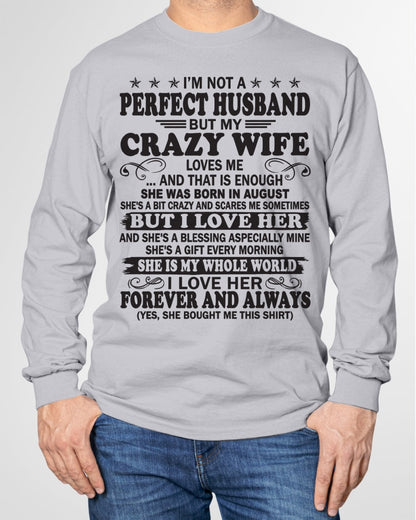 I'm Not A Pefect Husband But My Crazy Wife Loves Me T-Shirt – Birthday Gift From August Wife / Woman - LUNA08 (SKU12-243-08)