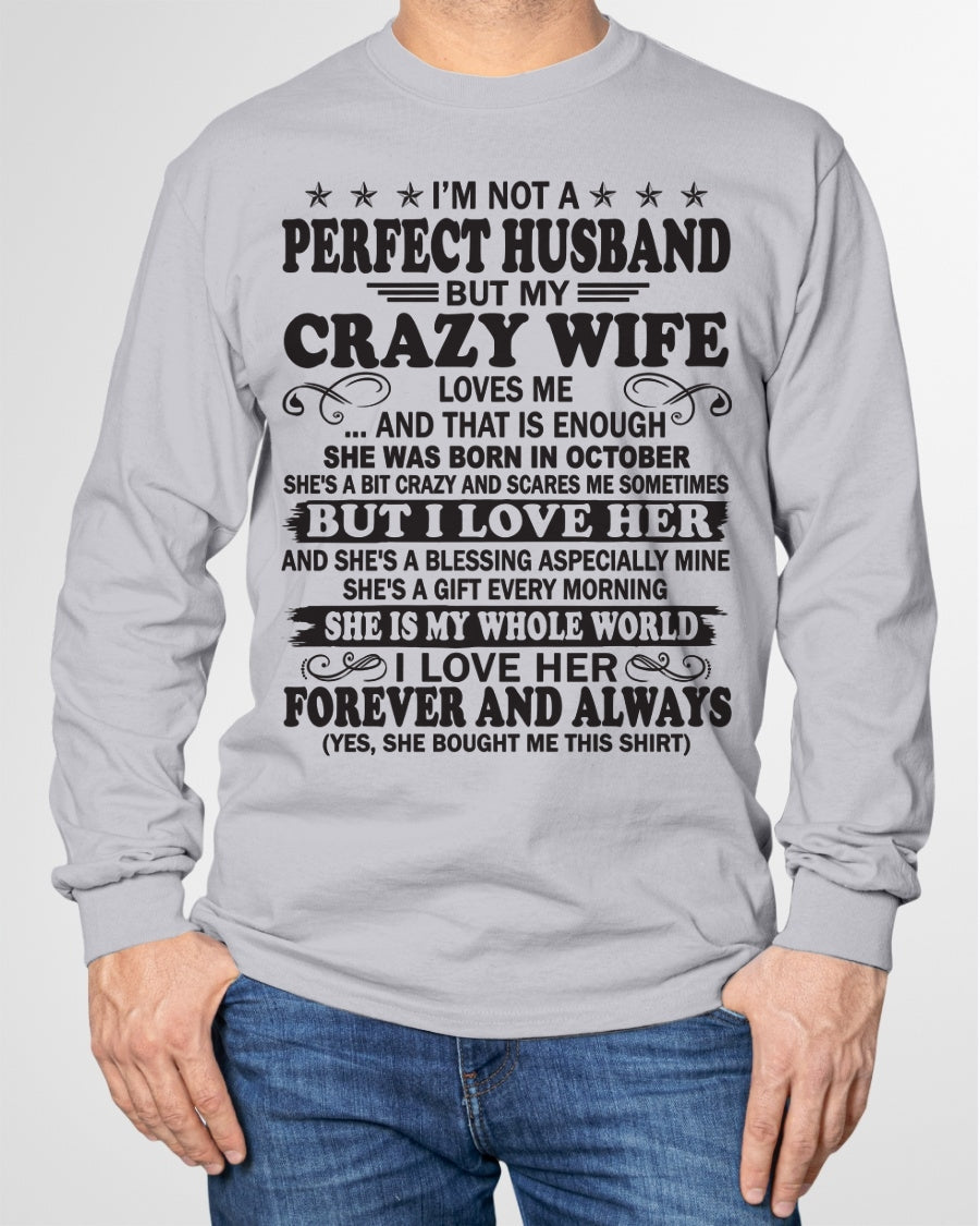 I'm Not A Pefect Husband But My Crazy Wife Loves Me T-Shirt – Birthday Gift From October Wife / Woman - LUNA10 (SKU12-243-10)