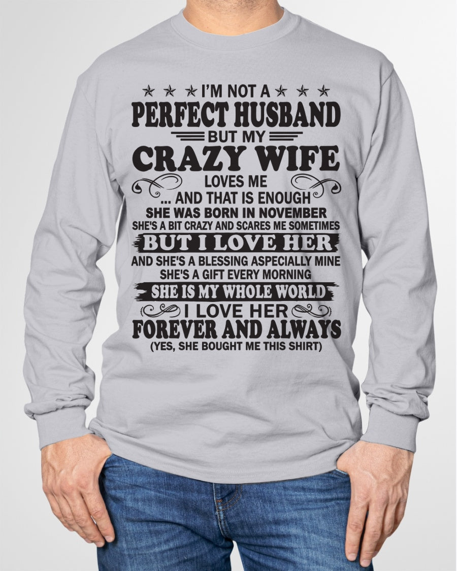 I'm Not A Pefect Husband But My Crazy Wife Loves Me T-Shirt – Birthday Gift From November Wife / Woman - LUNA11 (SKU12-243-11)