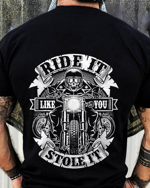 Biker Ride Like You Stole Skull Motorcycle - SHIRT FOR MEN - LUNA00 (SKU2607-DY-01)