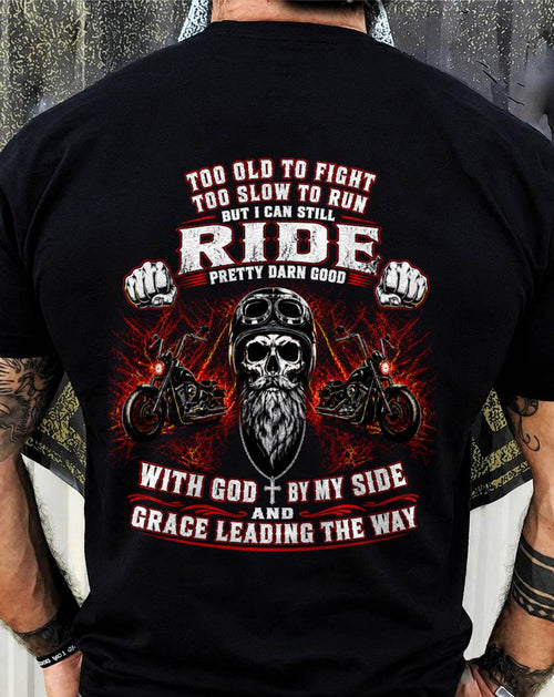 TOO OLD TO FIGHT BORN TO RIDE GOD BY MY SIDE - SHIRT FOR MEN - LUNA00 (SKU2608-442)