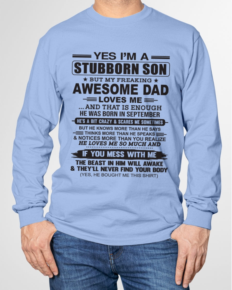 Yes I’m A Stubborn Son T-Shirt – Birthday Gift From September Dad / Man - LUNA09 (SKU10-142-09)