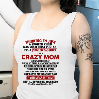 May Mom - I Am Spoiled Daughter Of A Crazy Mom - Gift for Daughter From Mom - LUNA05 (SKU-TMD-SPOILED-05)