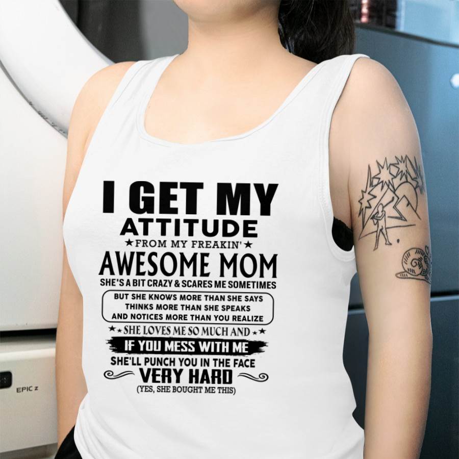 Thanks Mom - I GET MY ATTITUDE FROM MY FREAKIN' AWESOME MOM - Gift for Son and Daughter From Mom - LUNA00 (SKU-TMD-CU-00)