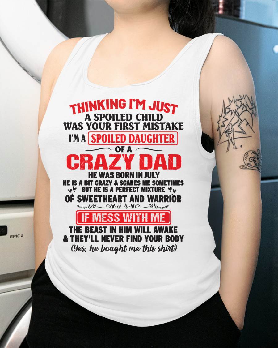 July - Spoiled Daughter of a Crazy Dad - Perfect Gift From Dad - LUNA07 (SKU12-04-07)